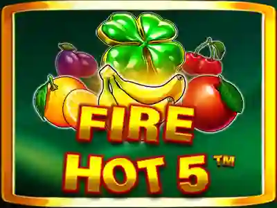 Fire Hot 5