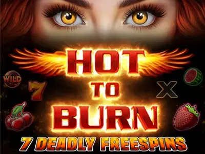 Hot to Burn 7 Deadly Free Spins