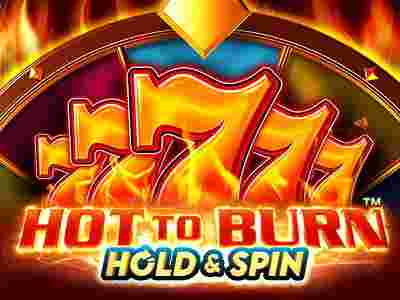 Hot To Burn Hold And Spin