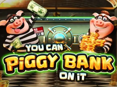 You Can Piggy Bank On It